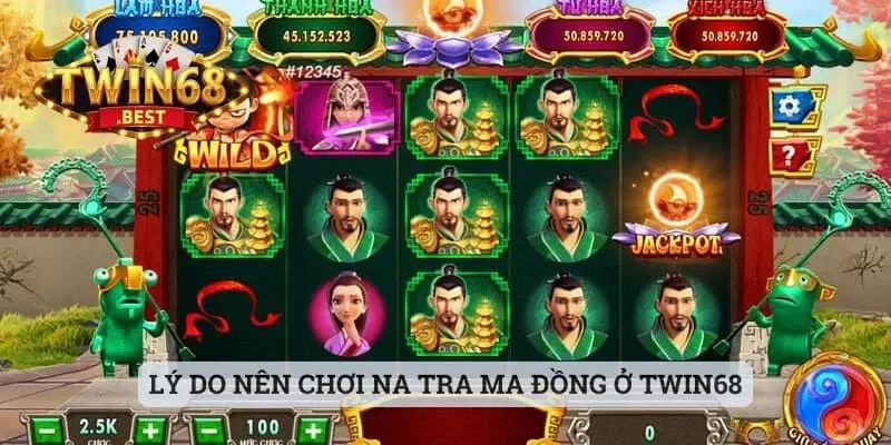 Nổ Hũ Na Tra Ma Đồng - Trải Nghiệm Chơi Cược Twin68 Đỉnh Cao 3 Lý do nên chơi Na Tra Ma Đồng ở Twin68