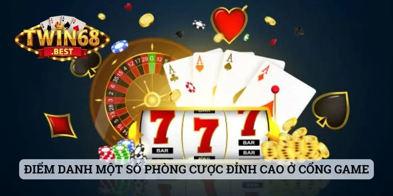 Twin68 - Cổng Game Chất Lượng Mà Anh Em Nên Trải Nghiệm 4 Điểm danh một số phòng cược đỉnh cao ở cổng game